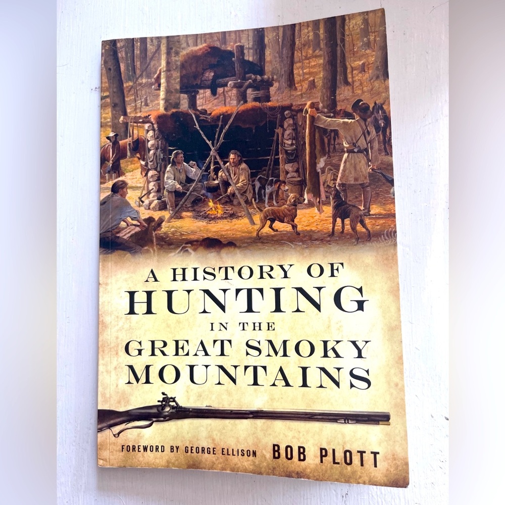 💕HISTORICAL READ - Bob Plott: A History of Hunting in the Great Smoky Mountains